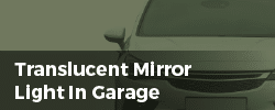 Translucent Mirror Light In Garage